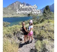 Mammoth Summer 2025: Lazy Mountain Days