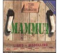 Mammut. I tesori degli esploratori. Con gadget