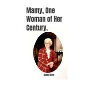 Mammy, One Woman of Her Century