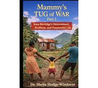 MAMMY'S TUG OF WAR PART 1: Iona Berridge's Determined, Resilient, and Purposeful Life