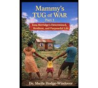 MAMMY'S TUG OF WAR PART 1: Iona Berridge's Determined, Resilient, and Purposeful Life