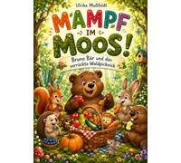 MAMPF IM MOOS!: Bruno Bär und das verrückte Waldpicknick
