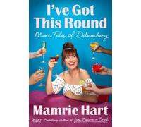Mamrie Hart I've Got This Round (Tascabile)
