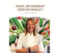 Mamy, on mangeait quoi en famille?