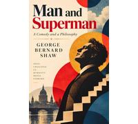 Man and Superman: A Comedy and a Philosophy