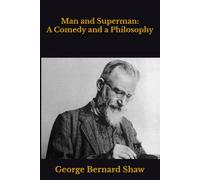 Man and Superman: A Comedy and a Philosophy