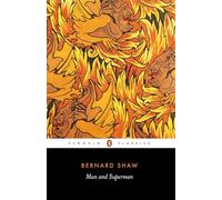 George Bernard Shaw Man and Superman (Tascabile)