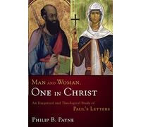 Philip Barton Payne Man and Woman, One in Christ (Tascabile)