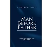 Man Before Father: The Battle for the Way Back Home