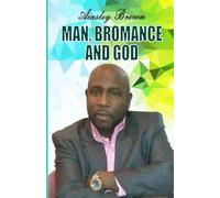 MAN, BROMANCE AND GOD