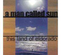 Man Called Sun - This Land of Eldorado