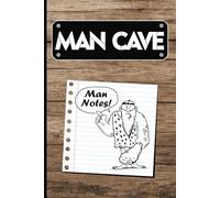Man Cave Notebook: A Place for Big Ideas, Bold Plans & Legendary Stories: Funny Gift Notebook Journal, Gift for Dad, Adult, Friends, Co-workers, Secret Santa, Christmas, Birthday, Blank Lined
