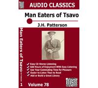 Man Eaters of Tsavo 5-Cd Unabridged Audio Set - J.H. Patterson