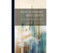 Man, Economy, And Liberty (Tascabile)