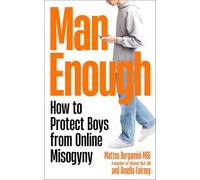 Man Enough: How to Protect Boys from Online Misogyny