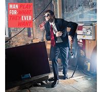 Man Forever - Play What They Want