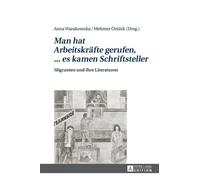 Man hat Arbeitskraefte gerufen, ... es kamen Schriftsteller (Copertina rigida)