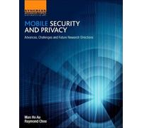 Man Ho Au Raymond Choo Mobile Security and Privacy (Tascabile)