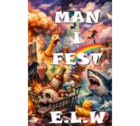 Man I Fest: by E.L.W