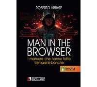 MAN IN THE BROWSER I malware che hanno fatto tremare le banche