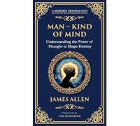 Man - King of Mind, Body & Soul: Understanding the Power of Thought to Shape Destiny (Deluxe Hardbound Edition): 75