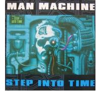 Man Machine - Step into time (1991)