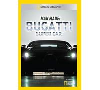 Man Made: Bugatti Super Car
