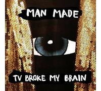 Man Made TV Broke My Brain (Vinyl LP) 12" Album