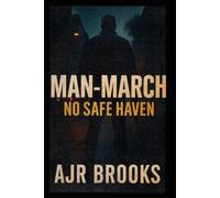MAN-MARCH: No Safe Haven