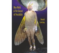 Man-Moth & The Gospel of Possibility