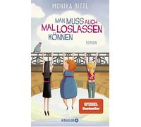 Man muss auch mal loslassen können: Roman