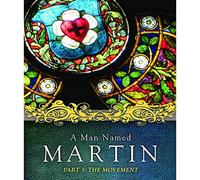 Man Named Martin Part 3: The Movement