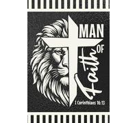 Man of Faith (I Corinthians 16:13): Blank 120 Page Lined Journal/Notebook/Poetry/Lyric Book