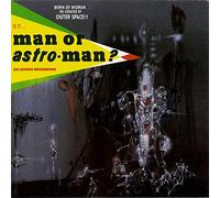 Man Or Astro-Man? - Is It Man Or Astro Man?