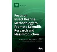 Man P Huynh Ken Focus on Insect Rearing Methodology to Promot (Copertina rigida)