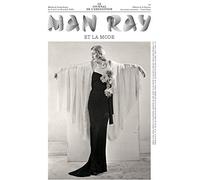 Man Ray et la mode: Le journal de l'exposition