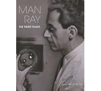 Man Ray: The Paris Years