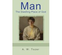 Man - The Dwelling Place of God