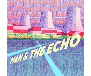 Man & The Echo - Man & The Echo