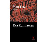 Man Tiger: A Novel