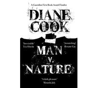 Man V. Nature: From the Booker-shortlisted author of The New Wilderness