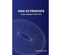 Man vs Prostate: Preserving Bladder Health for BPH