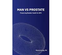 Man vs Prostate: Preserving Bladder Health for BPH