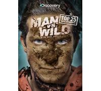 Man Vs Wild: Top 25 Man Moments