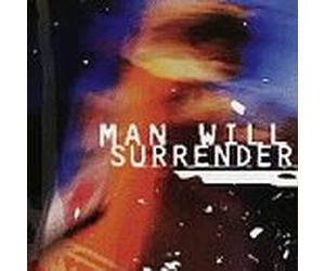 Man Will Surrender