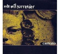 Man Will Surrender - Castrato