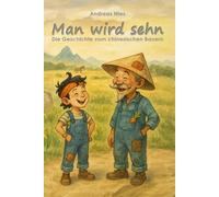 Man wird sehn: Die Geschichte vom chinesischen Bauern