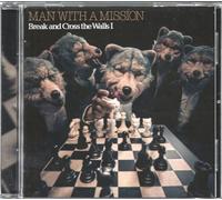 Man With a Mission Break and Cross the Walls I (CD) Album (Jewel Case)