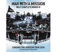 Man With A Mission - Wolf Complete Works 6 -Chasing The Horizon Tour 2018 Tour Final In Hansh [Edizione: Giappone]
