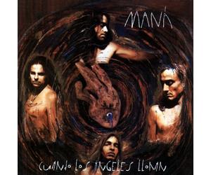 Mana' - Cuando Los Angeles Lloran